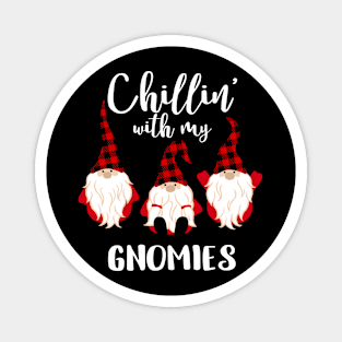 Funny Chilling With My Gnomies Merry Christmas Women Kids Magnet